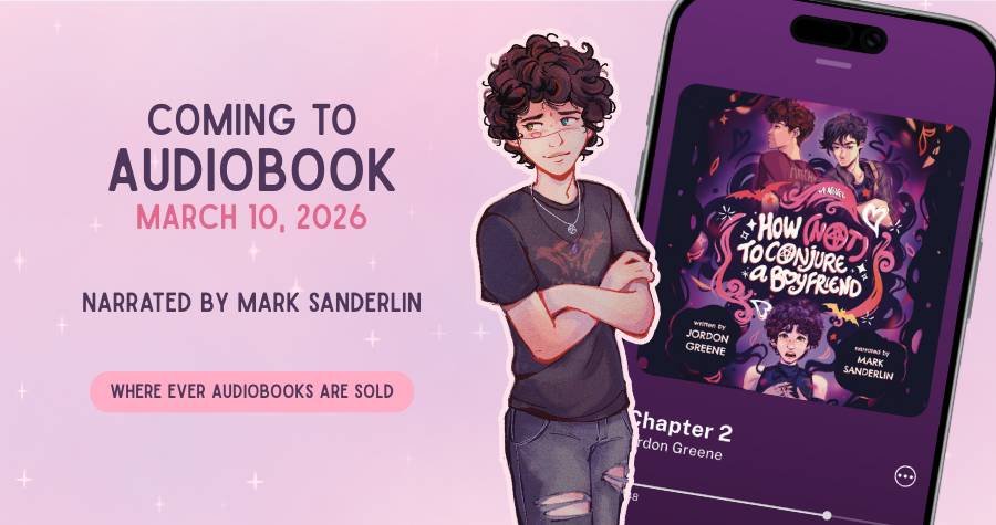 Actor, Musician, & Writer Mark Sanderlin to Narrate Audiobook for Jordon Greene's How (Not) to Conjure a Boyfriend